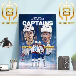 Captain Nathan MacKinnon And Alternate Captain Cale Makar Of Colorado Avalanche Are All Star Captains Home Decor Poster Canvas