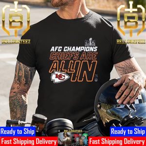 Chiefs Are All In Kansas City Chiefs 2023 AFC Champions Headed Super Bowl LVIII Unisex T-Shirt