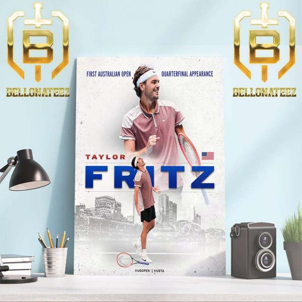 Congrats Taylor Fritz For The First Australian Open Quarterfinal Appearance Home Decor Poster Canvas