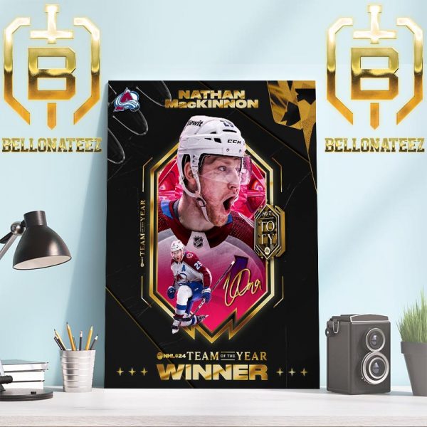 Congrats To Colorado Avalanche Player Nathan MacKinnon Is The EA Sports NHL 24 Team Of The Year Winner Home Decor Poster Canvas