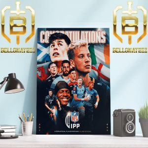 Congratulations To UK And IRE NFL IPP International Player Pathway Class Of 2024 Home Decor Poster Canvas