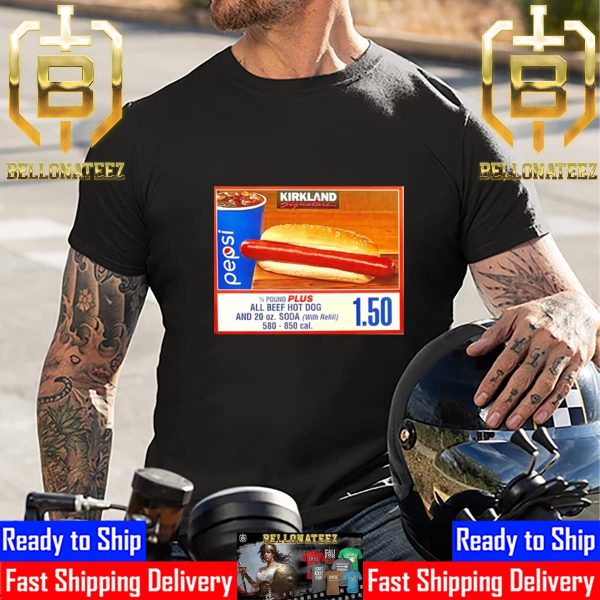 Costco Kirkland 1.50 Hot Dog And Drink Unisex T-Shirt