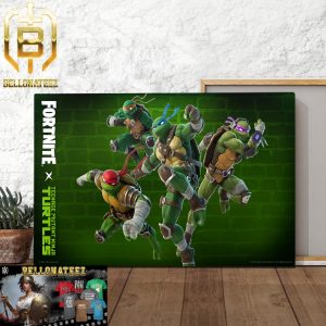 Fortnite x Teenage Mutant Ninja Turtles Combatants From The Conduit With A Bond Of Brotherhood Home Decor Poster Canvas