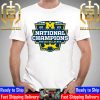 The Michigan Wolverines Football Are 2023-24 CFP Championship National Champions Unisex T-Shirt