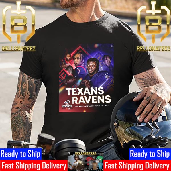 Houston Texans Vs Baltimore Ravens To Kick Off The Weekend For The NFL Divisional Unisex T-Shirt