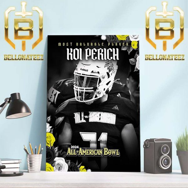 Koi Perich Is 2024 All-American Bowl MVP Home Decor Poster Canvas