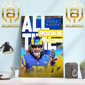 Los Angeles Rams Player Puka Nacua All-Time Rookie Records Most Receiving Yards Most Receptions Home Decor Poster Canvas