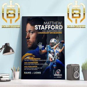 Matthew Stafford Has Quarterbacked 3 Dominant WR Seasons Home Decor Poster Canvas
