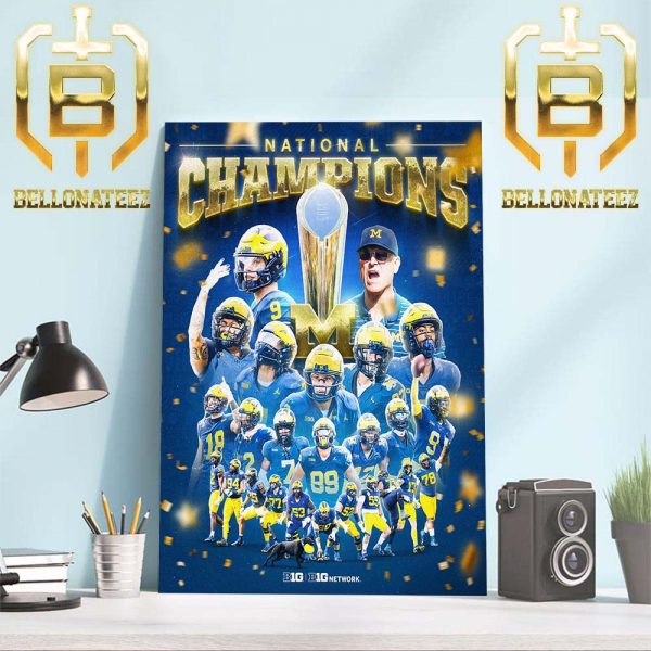 Michigan Wolverines Football Is On Top Of The College Football World National Champions For The First Time Since 1997 Home Decor Poster Canvas