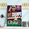 San Francisco 49ers Are 2023 NFC Champions Tie The NFL Record With Their 8th NFC Championship Home Decor Poster Canvas