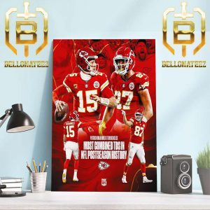 Patrick Mahomes x Travis Kelce For Most Combined TDs In NFL Postseason History Home Decor Poster Canvas