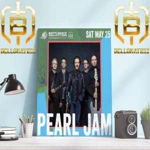 Pearl Jam BottleRock Music Food Wine Brew At Napa Valley The First Taste Of Summer May 24-26th 2024 Home Decor Poster Canvas