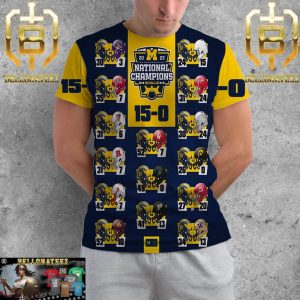 Perfect Season 15 Battles 15 Victories For Michigan Wolverines Football Go Blue 2023 National Champions All Over Print Shirt