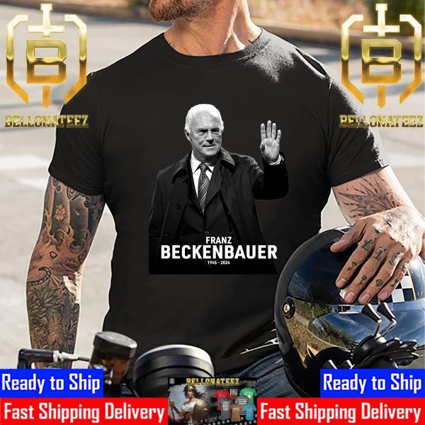 RIP Bayern Munich And Germany Legend Franz Beckenbauer 1945 2024 Thank You For The Memories Unisex T-Shirt