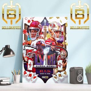 Super Bowl LVIII Is Set Kansas City Chiefs x San Francisco 49ers In Las Vegas February 11th 2024 Home Decor Poster Canvas