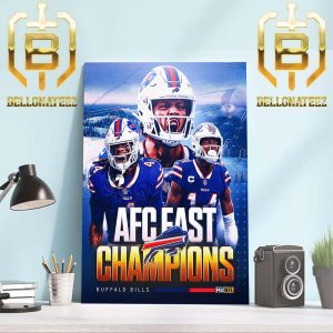 The AFC East Champions Are Buffalo Bills Clinch 4th Straight Division Title Home Decor Poster Canvas