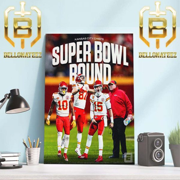 The Chiefs Are Headed To Las Vegas Back In The Super Bowl Bound Home Decor Poster Canvas