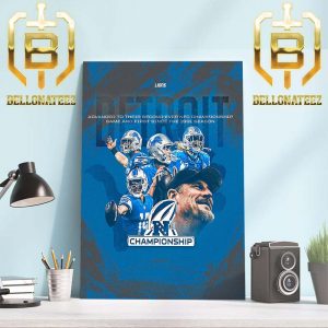 The Detroit Lions Have Advanced To The NFC Championship Game For The Second Time In Franchise History Home Decor Poster Canvas
