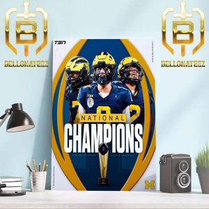 The Michigan Wolverines Football Are 2023-24 CFP Championship National Champions Home Decor Poster Canvas