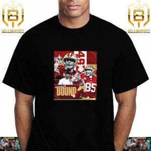 The Niners Are Going Back To The Super Bowl To Play The Kansas City Chiefs In Super Bowl LVIII Bound Unisex T-Shirt