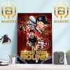The San Francisco 49ers Goes To Super Bowl LVIII In Las Vegas Home Decor Poster Canvas