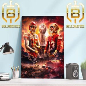 The Super Bowl LVIII Is Set For Kansas City Chiefs And San Francisco 49ers Home Decor Poster Canvas