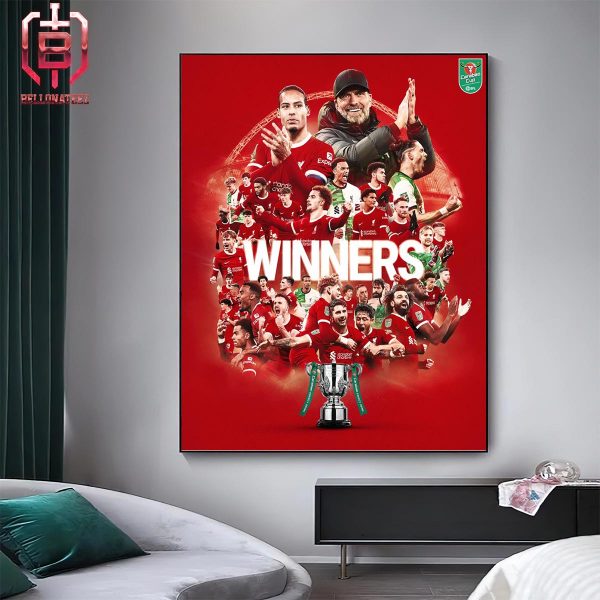 Liverpool Is The 2024 Carabao Cup Winner After Defeated Chelsea In The Final Home Decor Poster Canvas