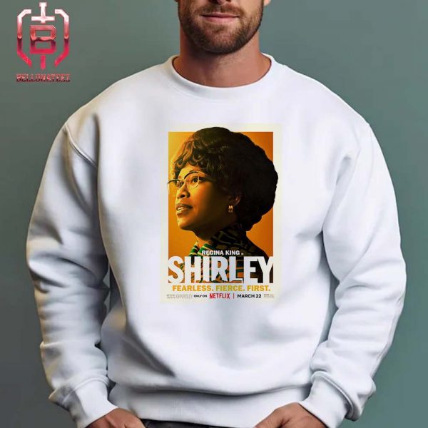 New Poster For Regina King Is Shirley Will Be Show On Netflix On March 22nd Unisex T-Shirt