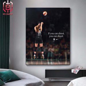 Nike Tribute To New York Liberty Sabrina Ionescu If You Can Shoot You Can Shoot Home Decor Poster Canvas