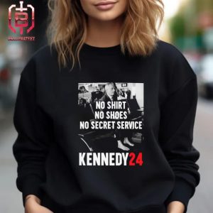 No Shirt No Shoes No Secret Service Robert F Kennedy Jr For President Poster 2024 Unisex T-Shirt