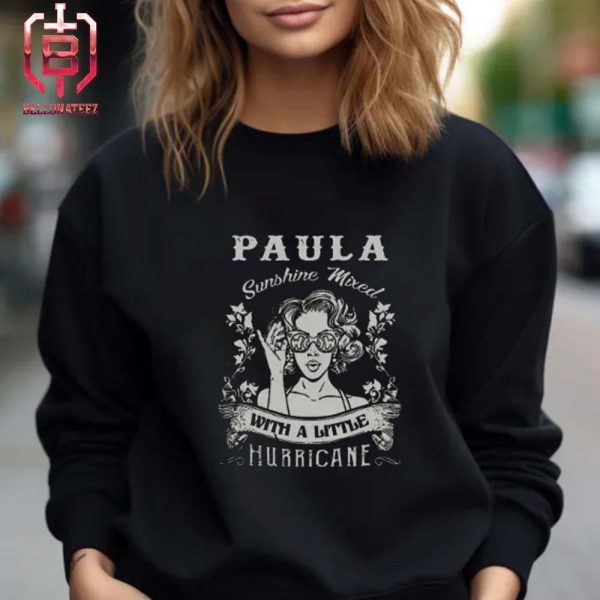 Paula Sunshine Mixed With A Little Hurricane Unisex T-Shirt