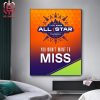 Poster Of WNBA All Star Phoenix 2024 You Won’t Want To MIss Home Decor Poster Canvas