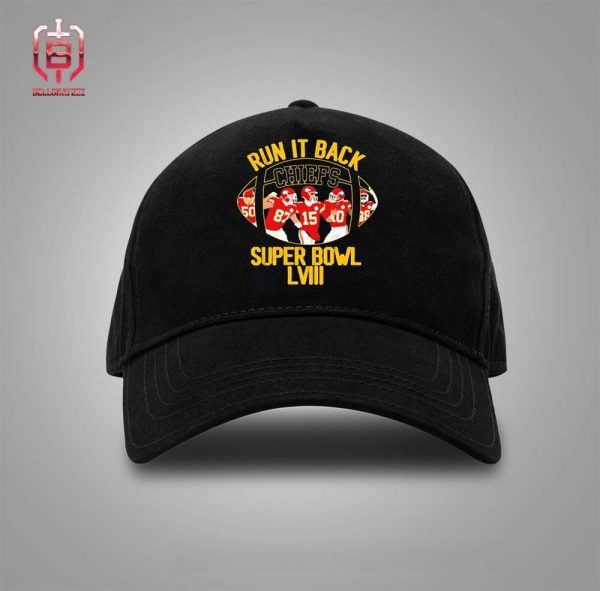 Run It Back Chiefs Super Bowl LVIII Champions Classic Hat Cap – Snapback