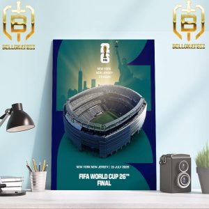 The FIFA World Cup 26 Final Is Headed To New York New Jersey Stadium July 19th 2026 Home Decor Poster Canvas