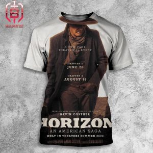 The First Poster For Kevin Costner’s Horizon American Saga – In Theaters 2024 Summer All Over Print Shirt