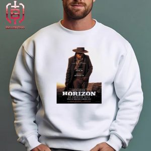 The First Poster For Kevin Costner’s Horizon American Saga – In Theaters 2024 Summer Unisex T-Shirt