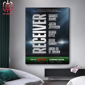 A Netflix Sports Series From The Producers Of Quaterback NFL Film Receiver Is Coming Soon Home Decor Poster Canvas