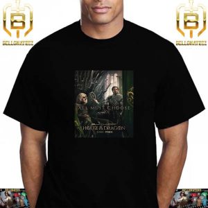 Aegon Targaryen And Ser Criston Cole All Must Choose Team Green In House Of The Dragon Unisex T-Shirt