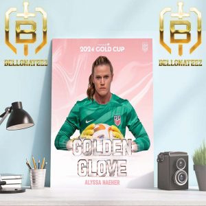 Alyssa Naeher Is The Golden Glove Concacaf W 2024 Gold Cup Home Decor Poster Canvas