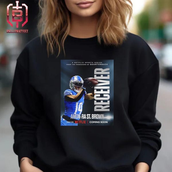 Amon-Ra St Brown Detroit Lions Will Appear In Receiver Netflix Sports x NFL Film Unisex T-Shirt