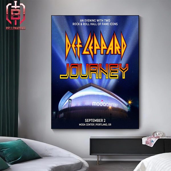 An Evening With Two Rock And Roll Hall Of Fame Icons Def Leppard Journey At Moda Center Portland OR On September 2 Home Decor Poster Canvas