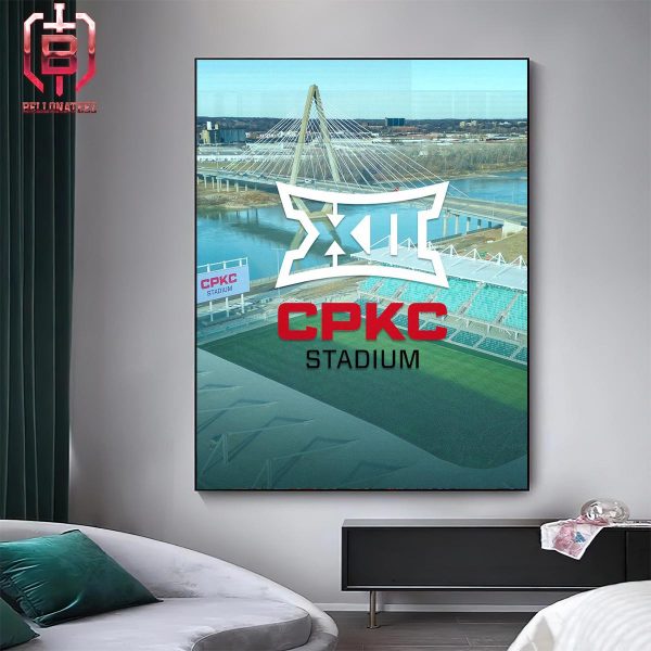 CPKC Stadium Is The New Home Of The Big 12 Soccer Championship Home Decor Poster Canvas