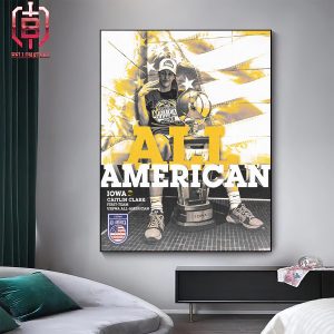 Congrats To Caitlin Clark From Iowa Hawkeyes Is First Team USBWA All-American 2024 Home Decor Poster Canvas