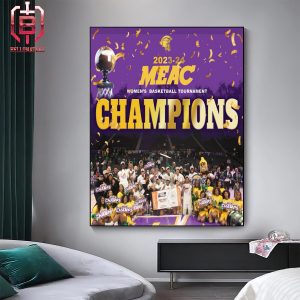 Congratulations Norfolk State Spartans Is MEAC Women Basketball Tournament Champions Season 2023-2024 Home Decor Poster Canvas