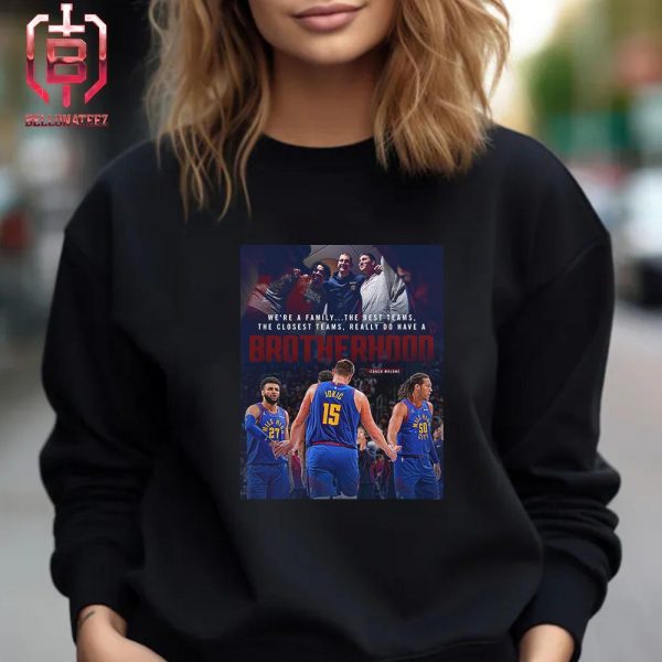 Denver Nuggets Best Team And Family Culture In Sports Unisex T-Shirt