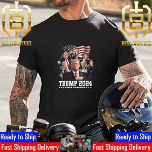 Donald Trump 2024 Never Surrender Unisex T-Shirt