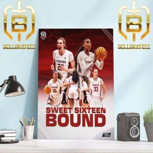 Go Stanford Sweet Sixteen Bound For Stanford Womens Basketball in NCAA March Madness 2024 Home Decor Poster Canvas