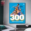 Golden State Warriors Stephen Curry Has Reached 300 Threes In A Season For The Fifth Time In His Career NBA Home Decor Poster Canvas