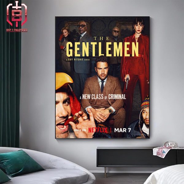 Guy Ritchie’s The Gentlemen Series A New Class Of Criminal Premieres In Netflix On March 7th 2024 Home Decor Poster Canvas