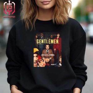 Guy Ritchie’s The Gentlemen Series A New Class Of Criminal Premieres In Netflix On March 7th 2024 Unisex T-Shirt